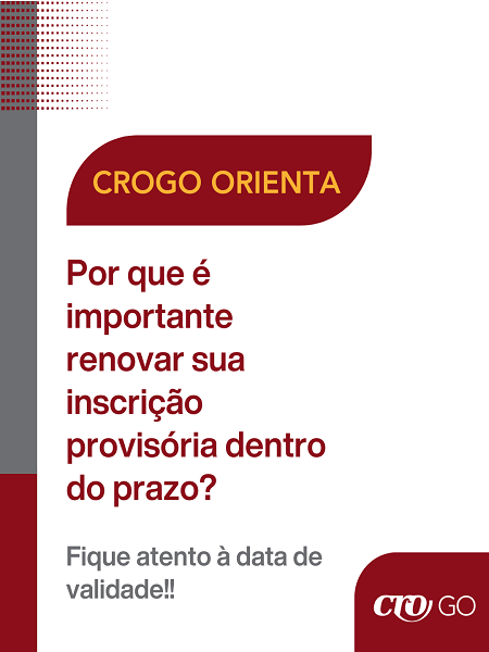 CROGO Orienta nº 27 - Por que é importante renovar sua inscrição provisória dentro do prazo - 450 x 600