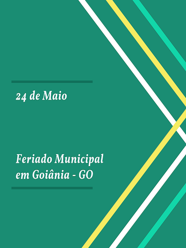 24 de Maio FERIADO MUNICIPAL EM GOIÂNIA - 800 x 600