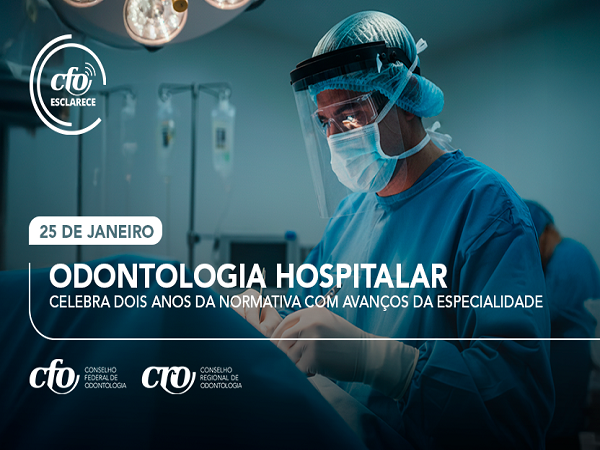25 de Janeiro Dia da Odontologia Hospitalar - 600 x 450