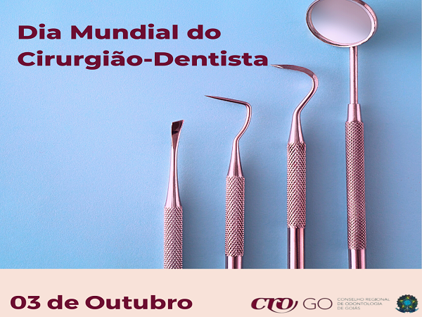 3 de Outubro - Dia Mundial do Cirurgião-Dentista - 600 x 450