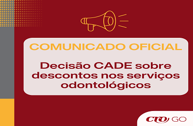 Comunicado Oficial - Decisão CADE sobre descontos nos serviços odontológicos - 398 x 260