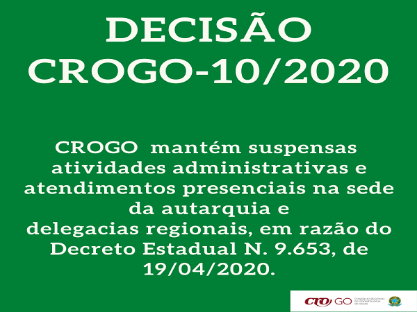 Decisão CROGO - 10 - Mantém suspensas atividades - 600 x 450