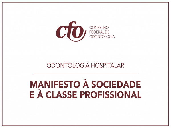 Manifesto CFO sobre Odontologia Hospitalar - 600 x 450