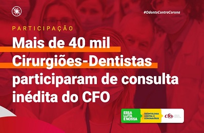 consulta-inedita-cfo-mobiliza-participacao-de-40-mil-cirurgioes-dentistas - 398 x 260