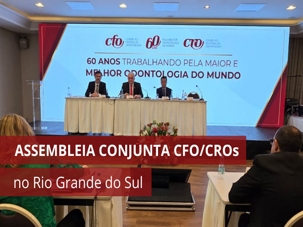 Assembleia conjunta CFO CROs em Gramado - 600 x 450