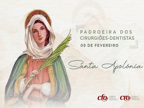 Dia de Santa Apolônia - Padroeira dos CDs - 600 x 450