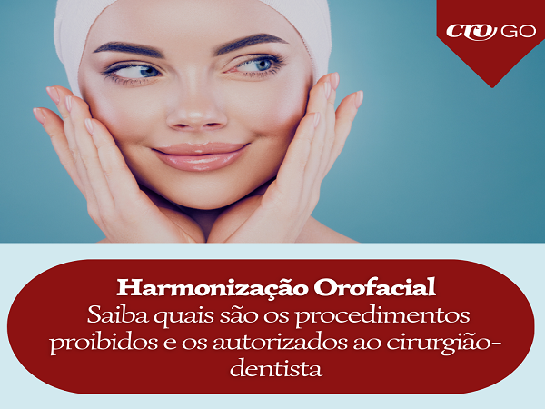Harmonização Orofacial - saiba quais são os procedimentos proibidos e os autorizados ao cirurgião-dentista - 600 x 450